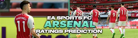 Arsenal EA Sports FC 24 Rating Predictions .